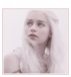 Daenerys Targaryen.