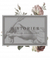 Histories.