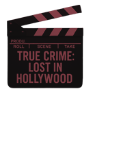 TRUE CRIME: LOST IN HOLLYWOOD
