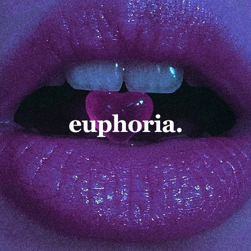 euphoria;