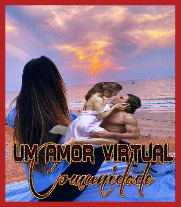 UM AMOR.VIRTUAL.COMUNIDADE.SOL.ETERNAMENTE.SOL