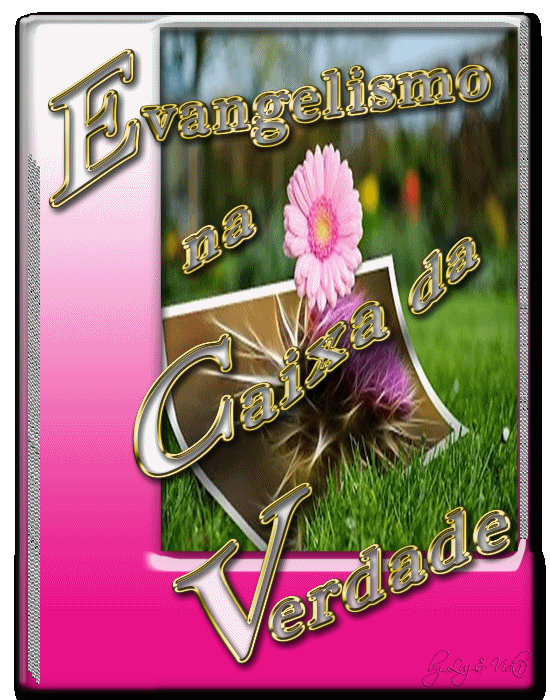 &hearts; EVANGELISMO NA CX DA VERDADE &hearts;